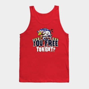 You free tonight? Tank Top